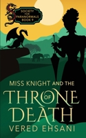 Miss Knight and the Throne of Death 1629553034 Book Cover