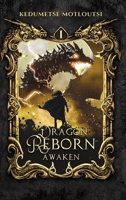Dragon Reborn: Awaken 1776440129 Book Cover