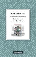 Hier komm' ich: Bahnfahren und andere Zerreißproben 3746011159 Book Cover