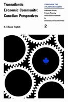 Transatlantic Economic Community: Canadian Perspectives 1487598378 Book Cover