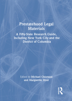Prestatehood Legal Materials: A Fifty-State Research Guide, Including New York City and the District of Columbia, Volumes 1 & 2 0789020564 Book Cover