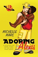 Adoring Alexis: A Steamy, Paranormal, Best Friends-to-Lovers, Romantic Comedy 1951091248 Book Cover