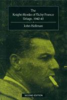The Knight-monks of Vichy France: The Uriage, 1940-1945 0773509739 Book Cover