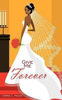 Give Me Forever 1438993889 Book Cover