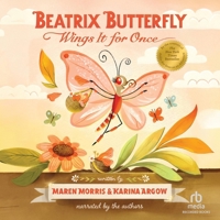 Beatrix Butterfly Wings It for Once B0FV3RCW9C Book Cover