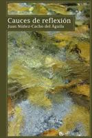 Cauces de reflexion 149959464X Book Cover