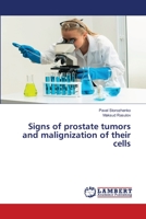 Signs of prostate tumors and malignization of their cells 6203201677 Book Cover