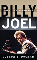 Billy Joel: America's Piano Man 1442242051 Book Cover