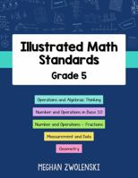 Illustrated Math Standards - Grade 5: Models, pictorial representations and examples to support educators in a deeper understanding of the mathematics standards. B0GM93RNW1 Book Cover