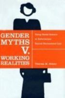 Gender Myths v. Working Realities: Using Social Science to Reformulate Sexual Harassment Law 0814799175 Book Cover