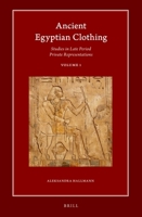 Ancient Egyptian Clothing: Studies in Late Period Private Representations 9004501304 Book Cover