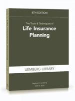 The Tools  Techniques of Life Insurance Planning, 8th Edition 1949506479 Book Cover