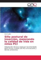Silla postural de inserción, mejorando la calidad de vida en niños PCI 6202145145 Book Cover