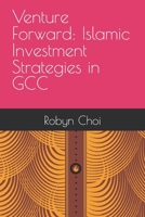 Venture Forward: Islamic Investment Strategies in GCC B0FHQR6JKP Book Cover