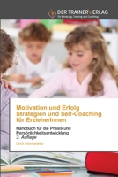 Motivation und Erfolg Strategien und Self-Coaching für ErzieherInnen (German Edition) 6200769923 Book Cover