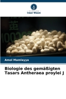 Biologie des gemäßigten Tasars Antheraea proylei J 6205774631 Book Cover