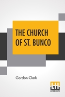 The Church of St. Bunco; A Drastic Treatment of a Copyrighted Religion 9354209203 Book Cover