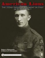 American Lions: The 332nd Infantry Regiment in Italy in World War I 0764335189 Book Cover