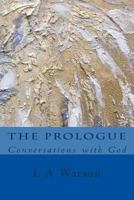 The Prologue: Conversations with God 1916421121 Book Cover
