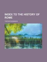 Index to the History of Rome... 1017313199 Book Cover