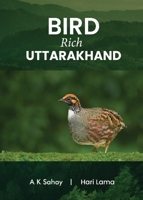 Bird Rich Uttarakhand (Full Colour) B0DRCKLR4G Book Cover