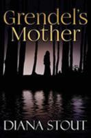 Grendel's Mother 0997422300 Book Cover
