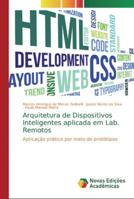 Arquitetura de Dispositivos Inteligentes aplicada em Lab. Remotos 6139697298 Book Cover