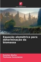 Equação alométrica para determinação da biomassa (Portuguese Edition) 6209748260 Book Cover