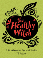 The Healthy Witch 0764357905 Book Cover