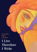I Live Therefore I Write 1922803189 Book Cover