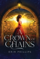 A Crown of Chains B09YX2QBRN Book Cover