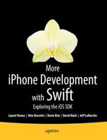 More iPhone Development with Swift: Exploring the iOS SDK 1484204492 Book Cover