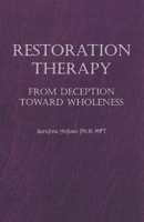 Restorative Therapy From Deception toward wholenss B0863S4T6F Book Cover