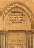 Nehemiah: The Power of a Godly Vision 1300257865 Book Cover