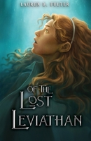 Of The Lost Leviathan (Book Four of The Unanswered Questions Series) 1736114689 Book Cover