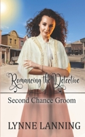 Romancing the Detective (Second Chance Groom Book 7) B0CNKVQW1W Book Cover