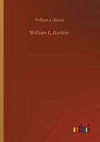William E. Burton: Actor, Author, and Manager 0530933292 Book Cover