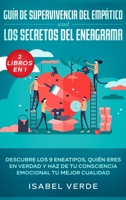 Gu�a de supervivencia del emp�tico y los secretos del eneagrama 2 libros en 1: Descubre los 9 eneatipos, qui�n eres en verdad y haz de tu consciencia emocional tu mejor cualidad 1648662137 Book Cover