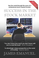 Success in the Stock Market: See the world through the eyes of a professional stock market investor B088BHGSGL Book Cover