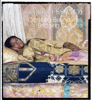 Lalla Essaydi: Crossing Boundaries, Bridging Cultures 2867702097 Book Cover