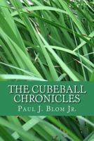 The Cubeball Chronicles 1495301877 Book Cover