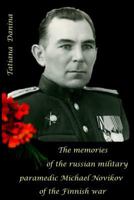 The Memories of the Russian Military Paramedic Michael Novikov of the Finnish Wa 1499786115 Book Cover