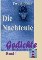 Die Nachteule: Gedichte  1 3837051994 Book Cover