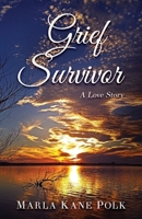 Grief Survivor: A Love Story B08NF1PW6R Book Cover