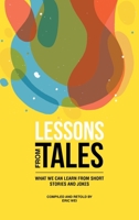 Lessons from Tales: What We Can Learn from Short Stories and Jokes 1543757561 Book Cover