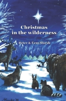 Christmas in the wilderness: The (Other) Christmas Narrative 3947488939 Book Cover