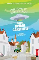 Welcome to Our Village, Please Invade Carefully 0573112967 Book Cover
