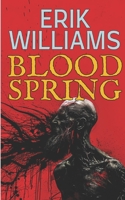Blood Spring B0D1G4JHGB Book Cover