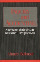 Inquiry and Accounting: Alternate Methods and Research Perspectives 089930222X Book Cover