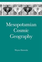 Mesopotamian Cosmic Geography (Mesopotamian Civilizations, 8) 1575062151 Book Cover